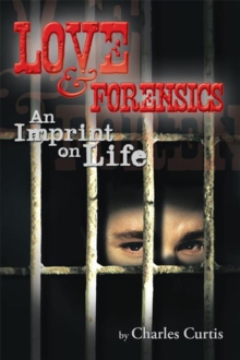 Love and Forensics : An Imprint on Life