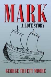 Mark : A Love Story