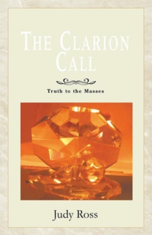 The Clarion Call : Truth to the Masses