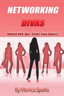 Networking Divas : What We Do That You Don't