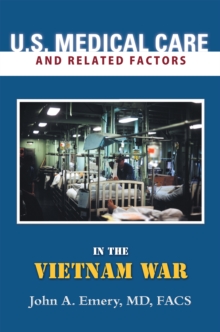 U.S. Medical Care and Related Factors in the Vietnam War