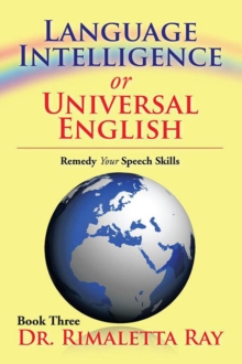 Language Intelligence or Universal English : Remedy Your Speech Skills Book 3