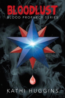 Bloodlust : Blood Prophecy Series