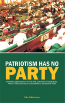 Patriotism Has No Party : Defining Democracy Within the Context of Ensuring Peace