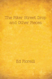 The Piker Street Drop and Other Pieces