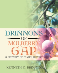 Drinnons of Mulberry Gap : A Century of Family History