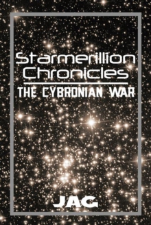 Starmerillion Chronicles : The Cybronian War