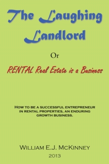 The Laughing Landlord : Rental Real Estate Is a Business