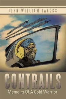 Contrails : Memoirs of a Cold Warrior