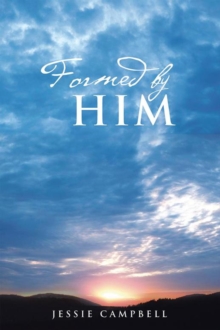 Formed by Him