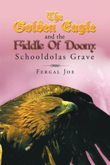 The Golden Eagle and the Fiddle of Doom 3: Schooldolas Grave