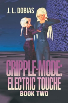 Cripple-Mode: Electric Touche : Book Two