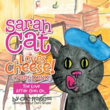 Sarah Cat Loves Cheese! (Part Deux) : The Love Affair Goes On...