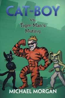 Cat-Boy Vs. Tiger-Man's Mutiny