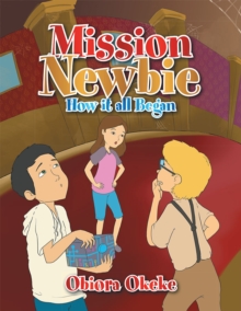 Mission Newbie : How It All Began