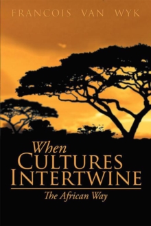 When Cultures Intertwine - the African Way