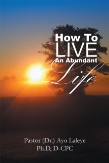 How to Live an Abundant Life