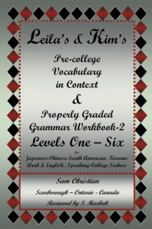 Leila'S & Kim'S Pre-College Vocabulary in Context & Properly Graded  Grammar Workbook-2 Levels One - Six for Japanese-Chinese-South America-Korean-Arab & English Speaking-College Seekers : Pre-College