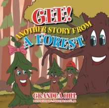 Gee! Another Story from a Forest