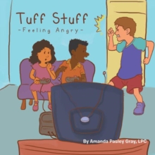 Tuff Stuff : Feeling Angry