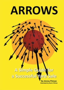 Arrows : A Simple Guide for a Successful Yard Sale