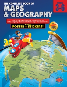 The Complete Book of Maps and Geography, Grades 3 - 6