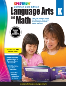 Spectrum Language Arts and Math, Grade K : Common Core Edition