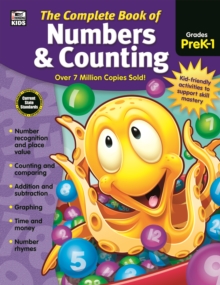 The Complete Book of Numbers & Counting, Grades PK - 1