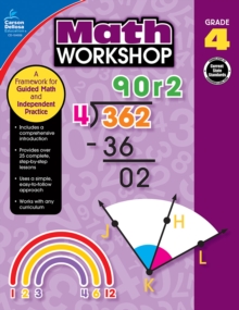 Math Workshop, Grade 4 : A Framework for Guided Math and Independent Practice