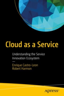 Cloud as a Service : Understanding the Service Innovation Ecosystem