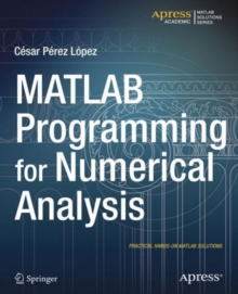 MATLAB Programming for Numerical Analysis