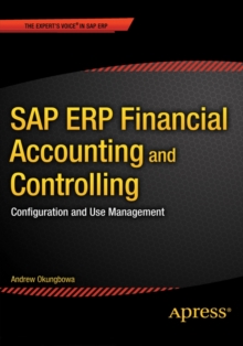 SAP ERP Financial Accounting and Controlling : Configuration and Use Management, Paperback / softback Book SAP ERP Financial Accounting and Controlling : Configuration and Use Management, Paperback / softback Book