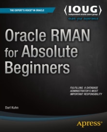 Oracle RMAN for Absolute Beginners