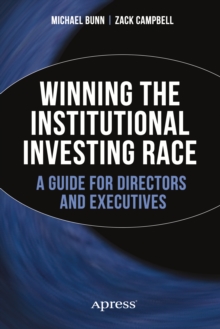 Winning the Institutional Investing Race : A Guide for Directors and Executives