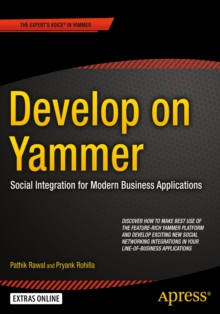 Develop on Yammer : Social Integration for Modern Business Applications