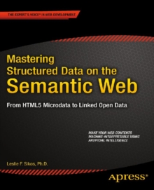 Mastering Structured Data on the Semantic Web : From HTML5 Microdata to Linked Open Data