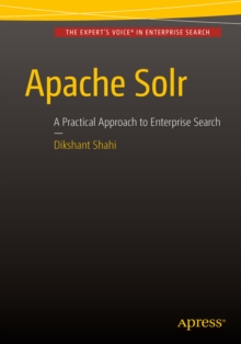 Apache Solr : A Practical Approach to Enterprise Search