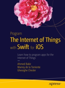 Program the Internet of Things with Swift for iOS