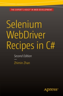 Selenium WebDriver Recipes in C# : Second Edition