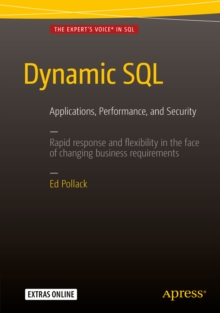 Dynamic SQL : Applications, Performance, and Security