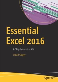 Essential Excel 2016 : A Step-by-Step Guide, Paperback / softback Book Essential Excel 2016 : A Step-by-Step Guide, Paperback / softback Book