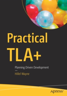 Practical TLA+ : Planning Driven Development