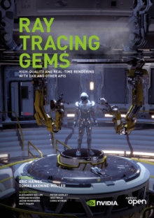 Ray Tracing Gems : High-Quality and Real-Time Rendering with DXR and Other APIs