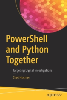 PowerShell and Python Together : Targeting Digital Investigations