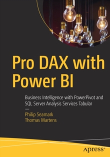 Pro DAX with Power BI : Business Intelligence with PowerPivot and SQL Server Analysis Services Tabular