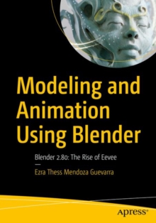 Modeling and Animation Using Blender : Blender 2.80: The Rise of Eevee