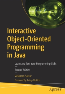 Interactive Object-Oriented Programming in Java : Learn and Test Your Programming Skills