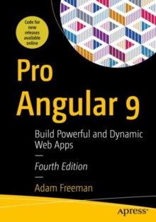 Pro Angular 9 : Build Powerful and Dynamic Web Apps