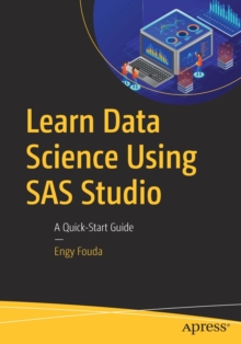 Learn Data Science Using SAS Studio : A Quick-Start Guide