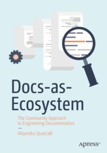 Docs-as-Ecosystem : The Community Approach to Engineering Documentation